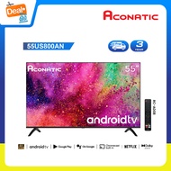 Aconatic LED Android TV 11.0 4K UHD แอลอีดี แอนดรอย ทีวี ขนาด 55 นิ้ว รุ่น 55US800AN (รับประกัน 3 ปี