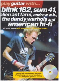 Play Guitar With... Blink 182 Sum 41 Alien Ant Farm Andrew W.K. The Dandy Warhols and American Hi-Fi