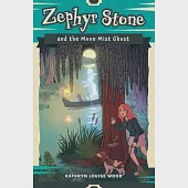 Zephyr Stone and the Moon Mist Ghost