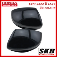 ฝาครอบกระจก HONDA CITY JAZZ GK ปี 2014-2019 สีดำ NH-731P ครอบกระจกJAZZ  ครอบกระจกแจ๊ส อะไหล่แท้ศูนย์ (สำหรับรุ่น มีรูไฟเลี้ยวที่ฝาครอบกระจก)