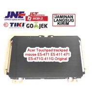 Acer Touchpad trackpad mouse E5-471 E5 411 471 E5-471G 411G