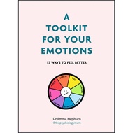 [100% Original Books] - A Toolkit for Your Emotions : 53 ways to feel bet by Dr Emma Hepburn (UK edi