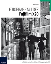 Fotografie mit der FujiFilm X20 Ralf Spoerer