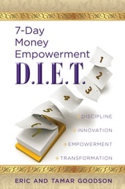 7-Day Money Empowerment D.I.E.T. Eric and Tamar Goodson