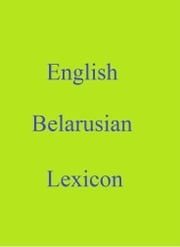 English Belarusian Lexicon Robert Goh