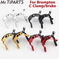 Mr.tiparts For Brompton Folding Bicycle C Clamp Brake C Brake Aluminum Alloy CNC Processing Bicycle Accessories