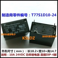 100%NewOriginal T77S1D10-12 T77V1D10-12 T77S1D10-24 T77V1D10-24 10A 12VDC 24VDC Power Relay DIP-4PIN