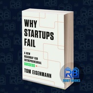Why Starts Fail: A New Roadmap for Entrepreneurs Success Tom Eisen