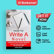 How to Write a Novel by Aaron Mohr | Paperback | Aaron Mohr | 9780995293991