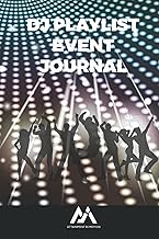 DJ Playlist Event Journal For Professional Disc Jockeys & Musicians: Capture Song Requests, Importan
