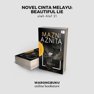 Alaf21 - Novel Beautiful Lie (Mazni Aznita) | novel cinta thriller melayu