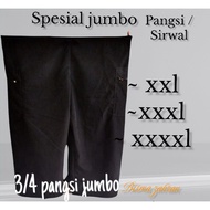 PANGSI PANTS 3/S4 CINGKRANG JUMBO SIRWAL SONTOG JUMBO ADULT MEN 3/4 pants men