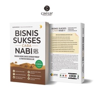 Bisnis Sukses Cara Nabi - Rahasia Bisnis Sukses Dengan Prinsip & Strategi Rasulullah