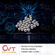 PROTON CVT PULLEY BEARING / STEEL BALL / PULLEY BALL ORIGINAL 5.986MM / 6MM / 6.01MM