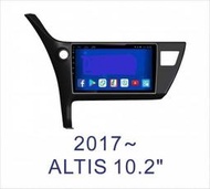 大新竹汽車影音2017年後 11.5代 ALTIS 專車專用安卓機 10.2吋螢幕 台灣設計組裝 系統穩定順