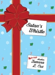 Satan's Whistle Tamara L. Cox