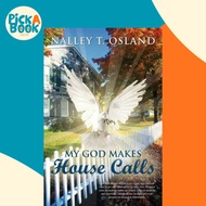 [100% Original Books] - My God Makes House Calls by Nalley T Osland (US edition, hardcover)