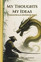 My Thoughts My Ideas - Warrior Realms Notebook Series: The Samurai & Dragon Edition - 6 x 9 Hardback