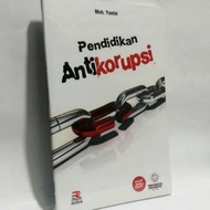 ANTI-CORRUPTION EDUCATION BOOK - Moh. Yamin