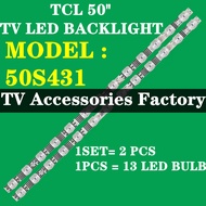 50S431 TCL 50'' TV LED BACKLIGHT(LAMPU TV) TCL 50 INCH LED TV BACKLIGHT 50S431