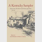 A Kentucky Sampler: Essays from the Filson Club History Quarterly 1926--1976