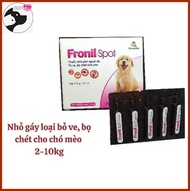 Thuốc nhỏ gáy-Sống lưng diệt Ve- Rận- Bọ chét cho Chó Mèo từ 2- 10kg. Fronil Spot. 1 hộp có 5 ống.