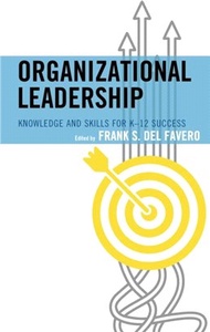 44130.Organizational Leadership：Knowledge and Skills for K-12 Success