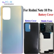 1X For Xiaomi Redmi Note 10 Pro Battery Cover Glass Door Back Housing Rear Case + Middle Frame Replacement For Redmi Note10 Pro