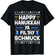Happy Hanukkah Ya Filthy Ugly Chanukah T-Shirt