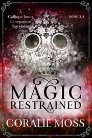 Magic Restrained Coralie Moss