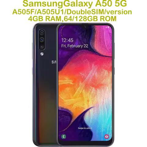 Samsung Galaxy A50 A505F/A505U Smart Android Phone 6.4-inch 4000mAh 15W Samsung 25MP Three cameras U