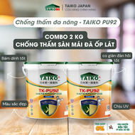 [Combo 2 Kg] Sơn Chống Thấm PU (Polyurethane) TAIKO PU92  - Sàn Lộ Thiên Đã Ốp Lát Tăng Bám Dính Tăn
