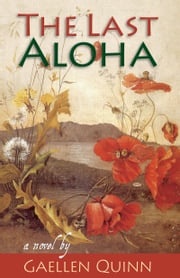 The Last Aloha Gaellen D. Quinn