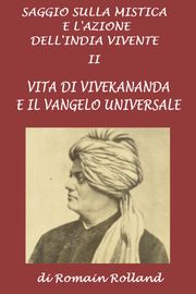 Saggio sulla mistica e l'azione dell'India vivente. II Romain Rolland