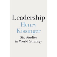 Six Studies in World Strategy Leadership by Henry Kissinger
