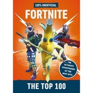 Fortnite - the Top 100 100% Unofficial : The ultimate countdown of the b by Egmont Publishing UK (UK edition, hardcover)