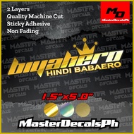 ✤ ◪ ℗ Byahero Hindi Babaero Cut-Out Sticker, Yayamanin Sticker