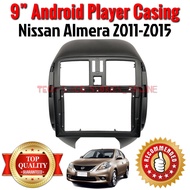 Nissan Almera 2011-2015 9 inch Android Player Radio Casing