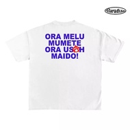 Ora Melu Mumete Ora Usah Maido T-Shirt Premium 24s Combed T-Shirt/