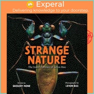 Strange Nature : The Insect Portraits of Levon Biss by Gregory Mone (US edition, hardcover)