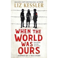 When The World Was Ours : A book about finding hope in the darkest of times by Liz Kessler (UK edition, hardcover)