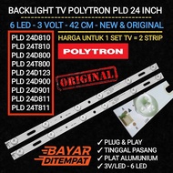 BACKLIGHT POLYTRON PLD 24T810 BACKLIGHT POLYTRON PLD 24D810 BACKLIGHT POLYTRON PLD 24D800 BACKLIGHT POLYTRON PLD 24D900 BACKLIGHT POLYTRON PLD 24D910 BACKLIGHT POLYTRON PLD 24D123 BACKLIGHT TV LED POLYTRON 24 INCH LAMPU BACKLIGHT TV LED POLYTRON 24 INCH