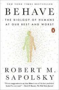 believing in yourself. ! Behave : The Biology of Humans at Our Best and Worst (Reprint) [Paperback]