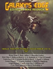 Galaxy’s Edge Magazine: Issue 23, November 2016 Mercedes Lackey
