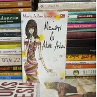 Maria A Novel. Dancing Sardjono Above the Clouds of Used