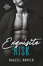 Exquisite Risk (The Armory, Band 2)