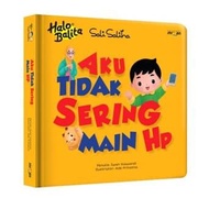 Buku Halo Balita Sali Saliha: Aku Tidak Sering Main Hp (Boardbook) - Buku Boardbook Anak