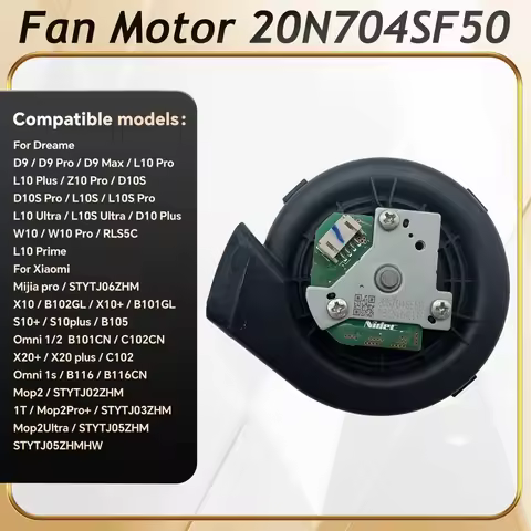 Fan Motor 20N704SF50 For Xiaomi C102CN / X20+ / X20 Plus / C102 / Omni 1s / B116 / B116CN Robot Vacu
