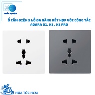 Multi-purpose 5-hole power outlet combined with Aqara D1, H1, H1 pro switch