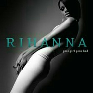 RIHANNA GOOD GIRL GONE BAD ALBUM